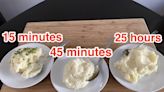 I made 15-minute, 45-minute, and 25-hour mashed potatoes, and I preferred the classic method