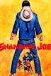 The Fighting Fist of Shanghai Joe