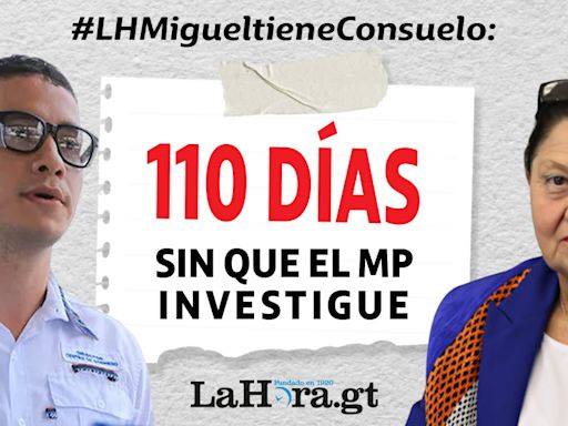 Van 110 días sin que se investiguen posibles hechos de corrupción de Miguel Martínez, pareja de Giammattei