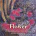 Healing Rain Forest: Flower