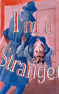 I'm a Stranger