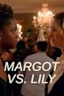 Margot vs. Lily