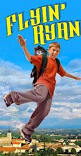 Flyin' Ryan (Video 2003) - Release Info - IMDb