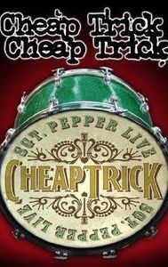 Cheap Trick: Sgt. Pepper Live