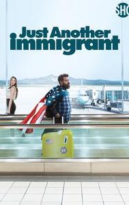 Just Another Immigrant