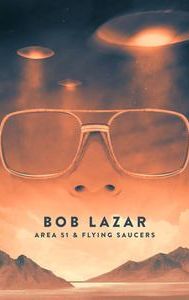 Bob Lazar: Area 51 & Flying Saucers