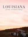 Louisiana (The Other Side)