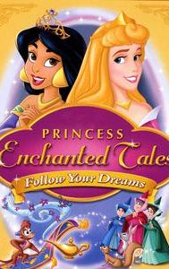 Disney Princess Enchanted Tales: Follow Your Dreams