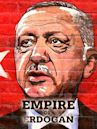 Turkey: Empire of Erdogan