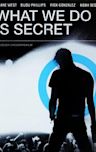 What We Do Is Secret (film)