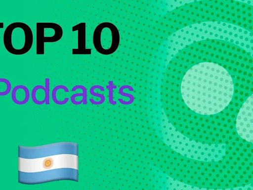 Ranking Apple en Argentina: top 10 de los podcasts más escuchados