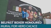 Mural unveiled for Belfast boxing champ Anthony Cacace - Latest From ITV News