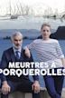 Meurtres à Porquerolles