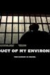 Product of My Environment | Crime, Drama, Romance