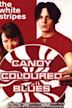 The White Stripes: Candy Coloured Blues