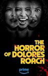 The Horror of Dolores Roach