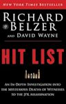 Hit List: An In-Depth Investigation into the Mysterious Deaths of Witnesses to the JFK Assassination