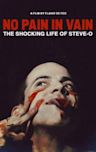 No Pain in Vain: The Shocking Life of Steve-O