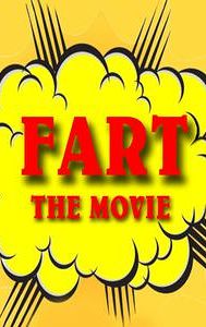 F.A.R.T. The Movie