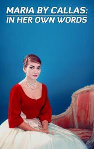 Maria by Callas: In Her Own Words