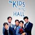 The Kids in the Hall