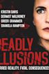 Deadly Illusions