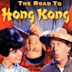 The Road to Hong Kong