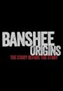 Banshee Origins