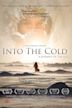 Into the Cold: A Journey of the Soul