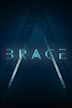 Brace: The Series