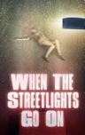 When the Streetlights Go On