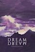 Dream | Drama