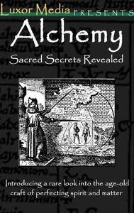 Alchemy - Sacred Secrets Revealed
