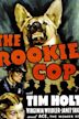 The Rookie Cop