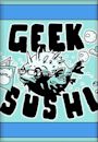 Geek Sushi