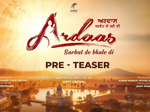 Ardaas Sarbat De Bhale Di - Official Pre Teaser | Punjabi Movie News - Times of India