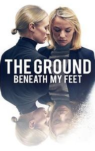 The Ground Beneath My Feet