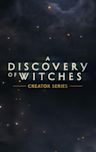 A Discovery of Witches: Creator Series