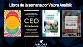 Los 4 libros de la semana por Valora Analitik: reinventando las finanzas, economía y empresas