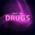 Drugs