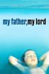 My Father My Lord