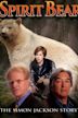 Spirit Bear: The Simon Jackson Story