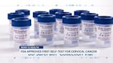 FDA approves first self-test for cervical cancer