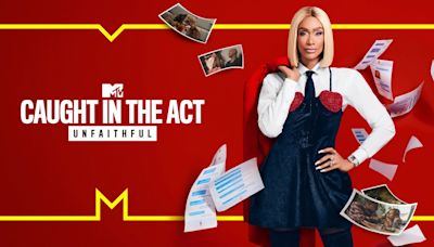 How to watch the season 3 premiere of MTV’s ‘Caught in the Act: Unfaithful’ with a free trial