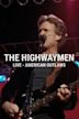 The Highwaymen: Live - American Outlaws