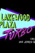 Lakewood Plaza Turbo - IMDb