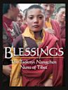 Blessings: The Tsoknyi Nangchen Nuns of Tibet