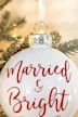 Married & Bright