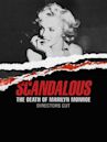 Scandalous: The Death of Marilyn Monroe