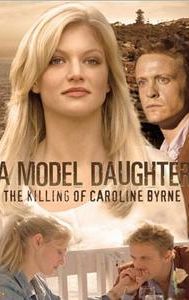 A Model Daughter: The Killing of Caroline Byrne